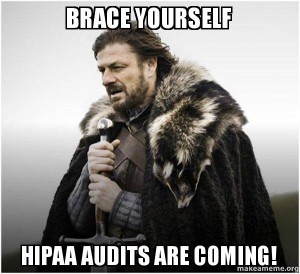 Brace Yourself for HIPAA Audits