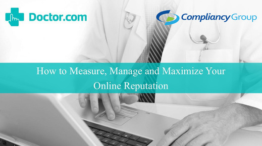 How To Measure, Manage and Maximize Your Online Reputation